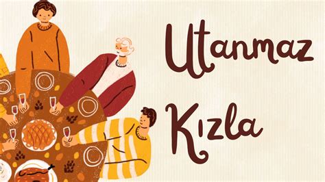 utanmazkızlat|The Multifaceted Interpretation of Utanmaz Kızla in Turkish Culture